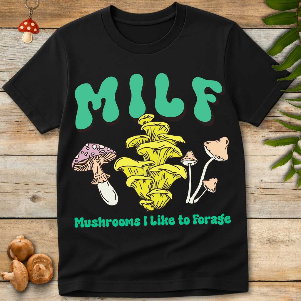 MILF Like Forage Tee