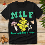 MILF Like Forage Tee