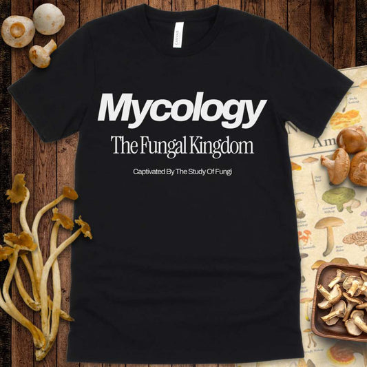 Mycology The Fungal Kingdom Tee