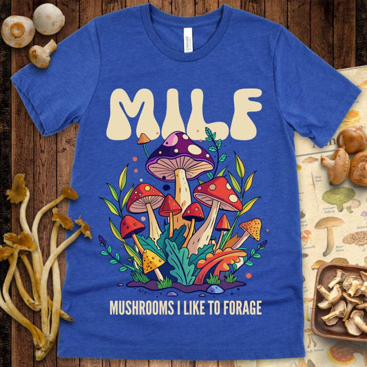 Milf Like To Forage Tee