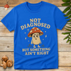 Not Diagnosed Tee