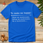 Be A Mushroom Tee