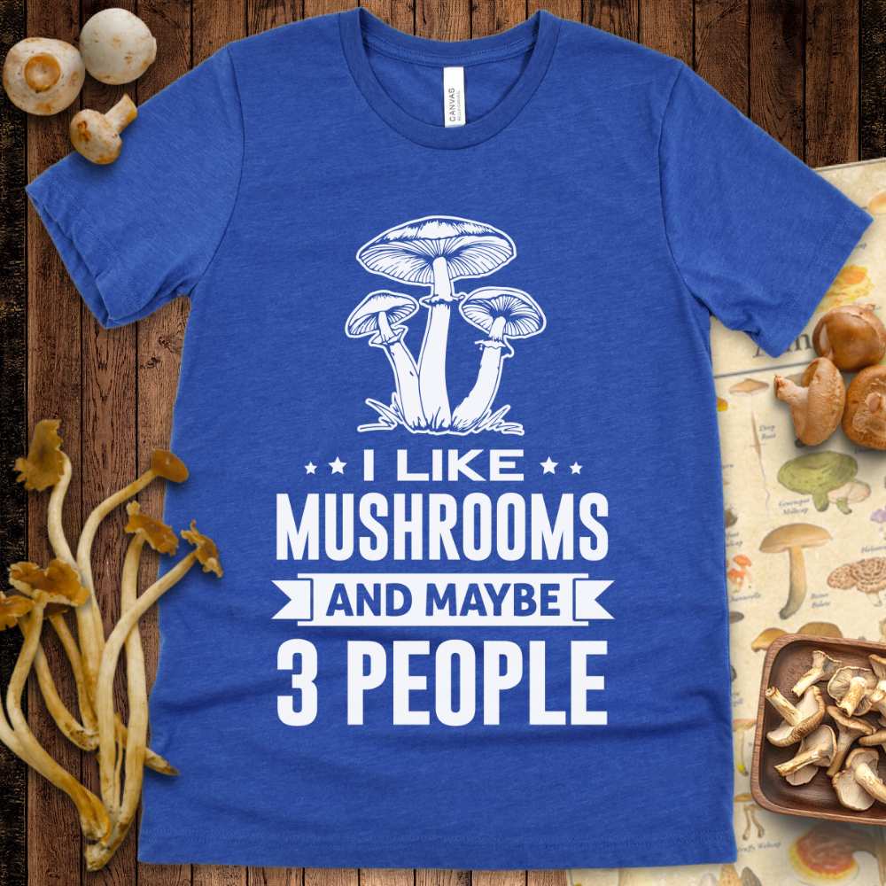 Mushrooms and 3 Tee