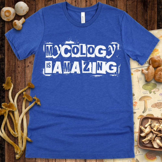 Mycology Is Amazing Tee