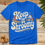 Keep Shroomy Tee
