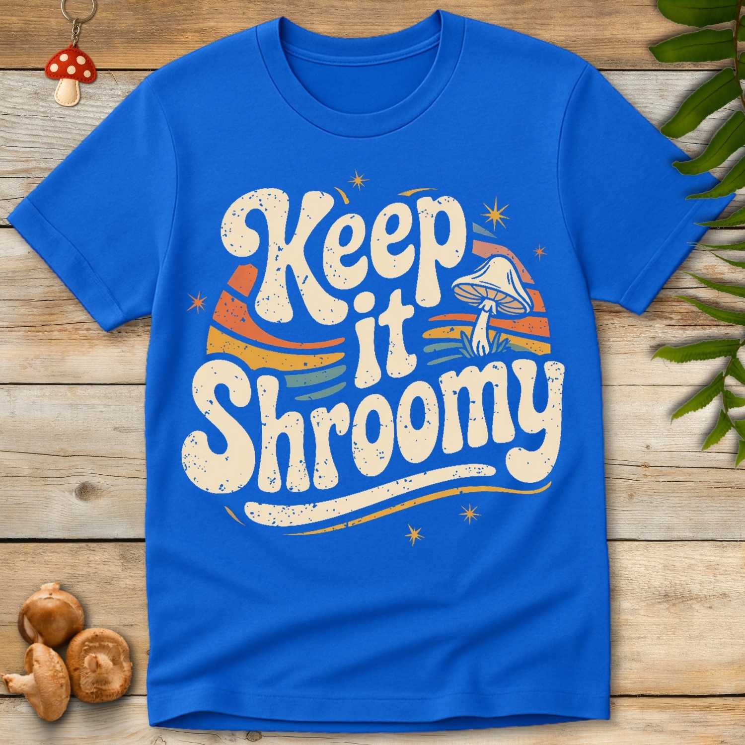 Keep Shroomy Tee