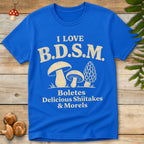 Love BDSM Tee featuring vintage mushroom illustrations with the phrase “I Love B.D.S.M. Boletes Delicious Shiitakes & Morels.”