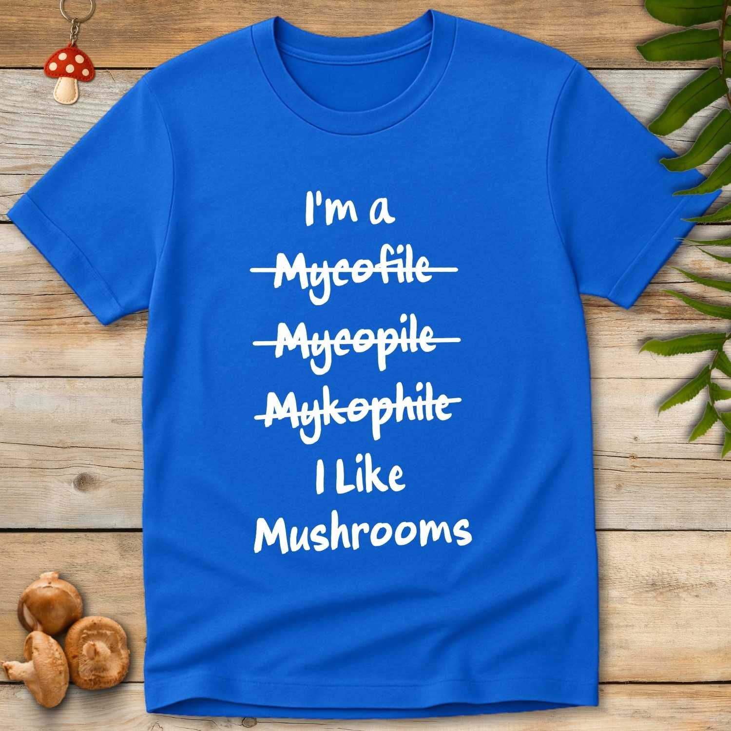 I like mushrooms Tee