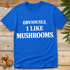 Obviously Mushrooms Tee