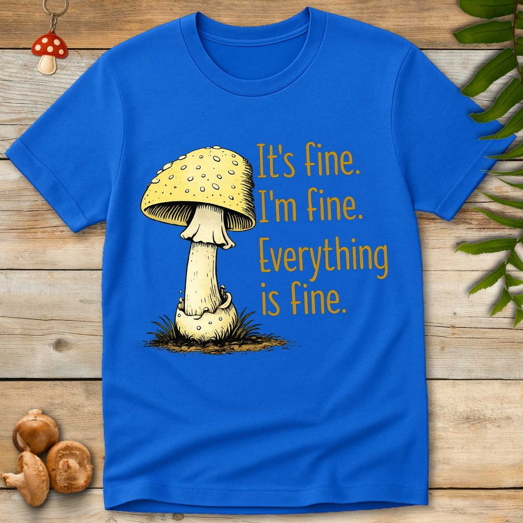 Everything's Fine Tee
