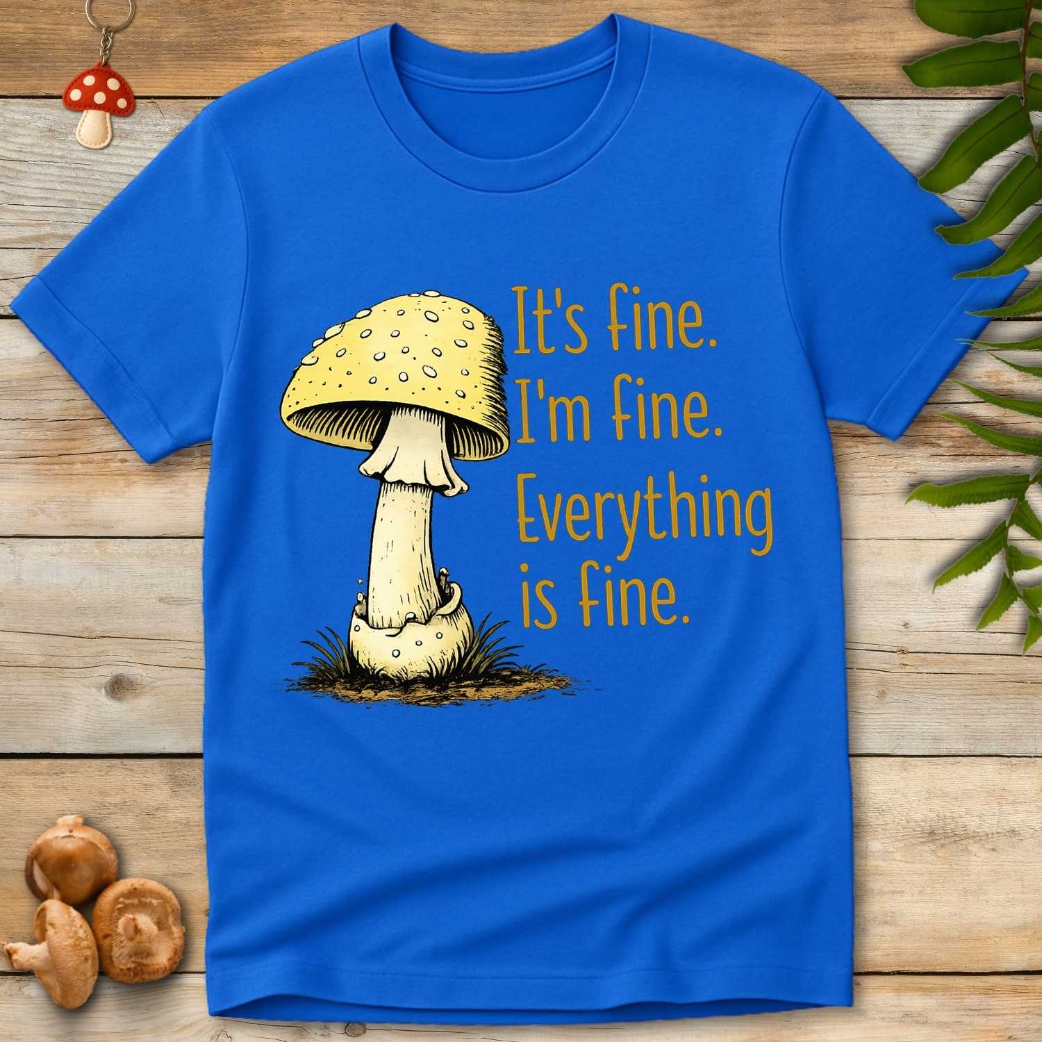 Everything's Fine Tee