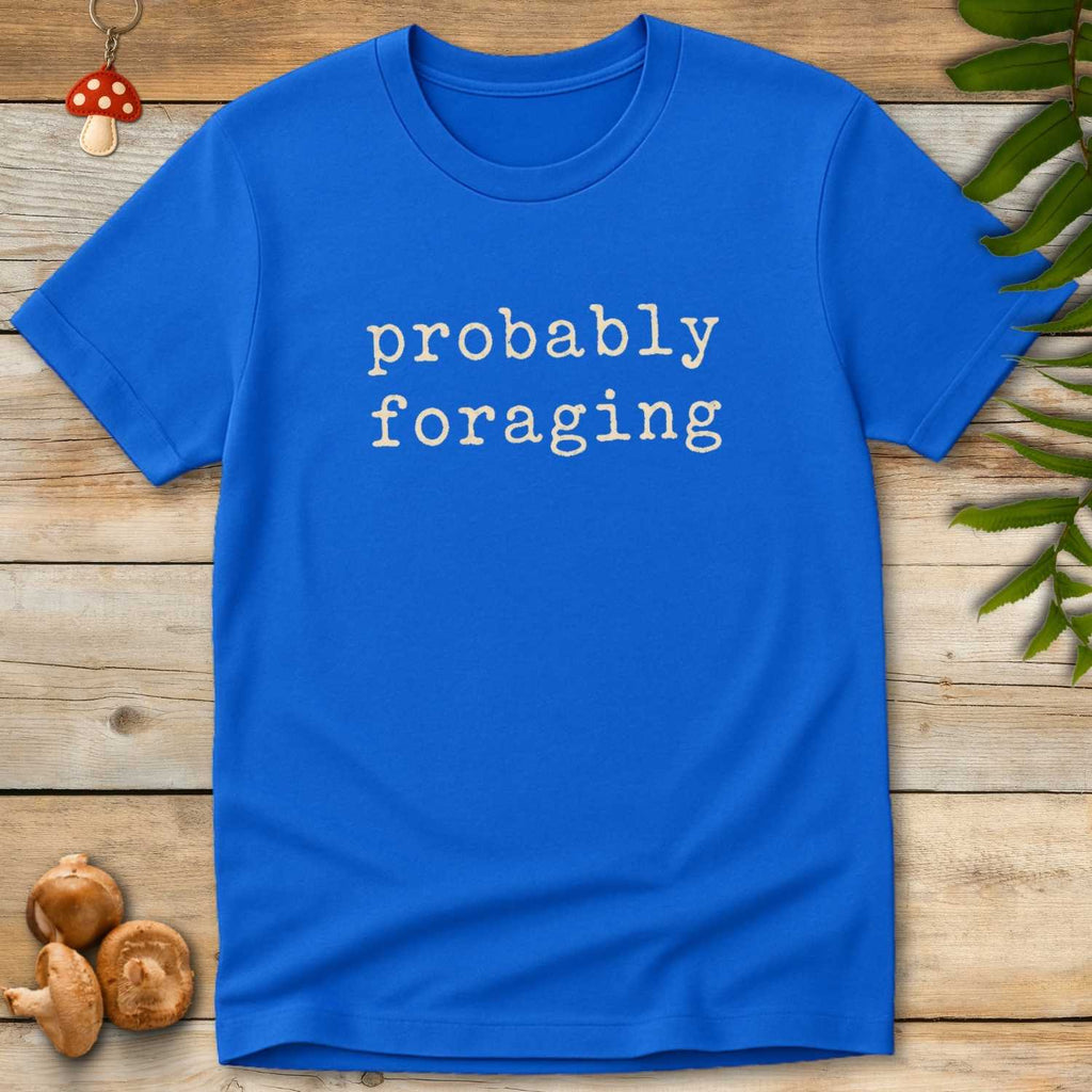 Probably Foraging Tee