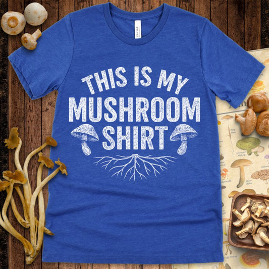 Bold white graphic reading “This Is My Mushroom Shirt” with mushrooms and roots, perfect for mushroom lovers and mycology fans