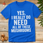 Yes Mushrooms Tee