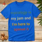 Mycology Is My Jam Tee