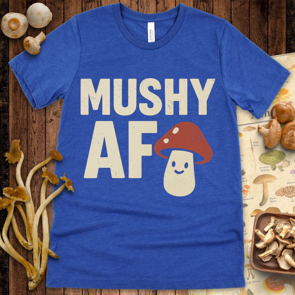 Mushy AF Tee