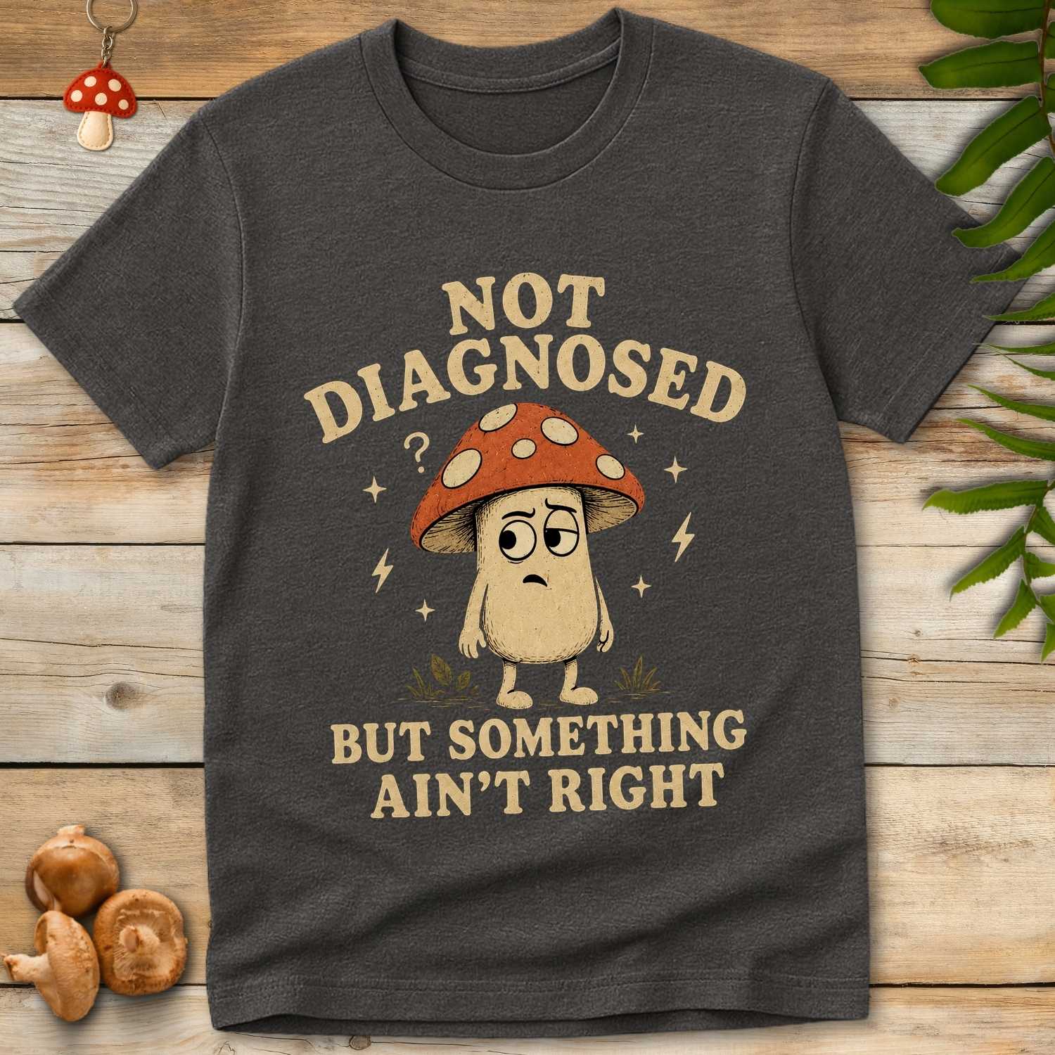Not Diagnosed Tee