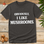 Obviously Mushrooms Tee