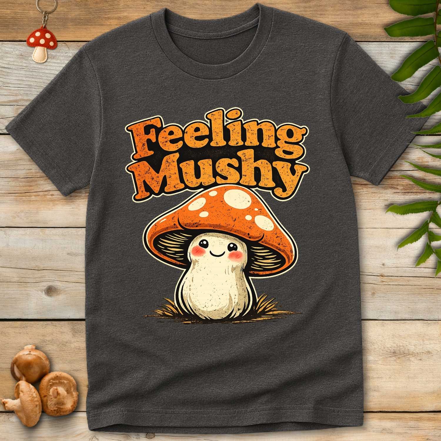 Feeling Mushy Tee