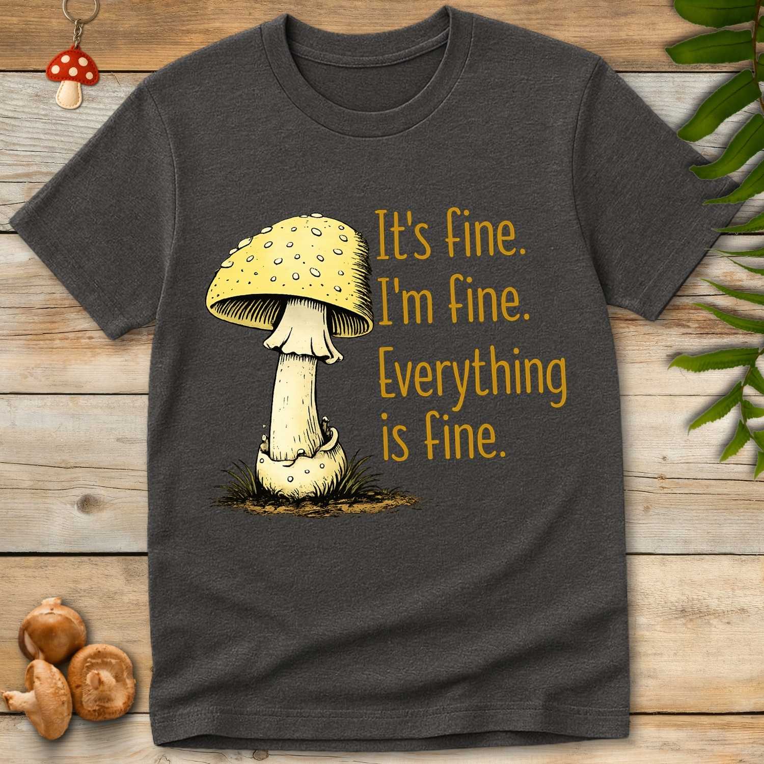 Everything's Fine Tee