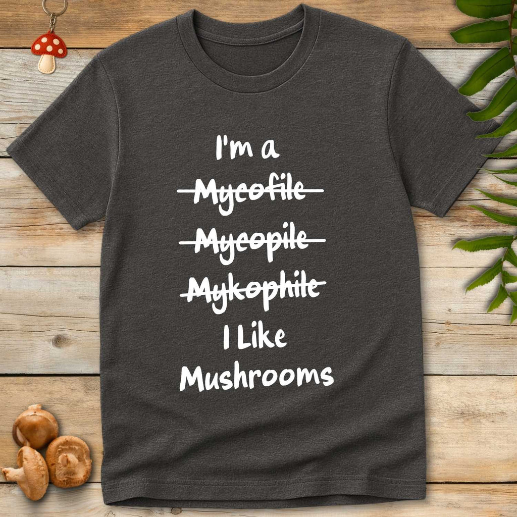 I like mushrooms Tee