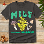 MILF Like Forage Tee
