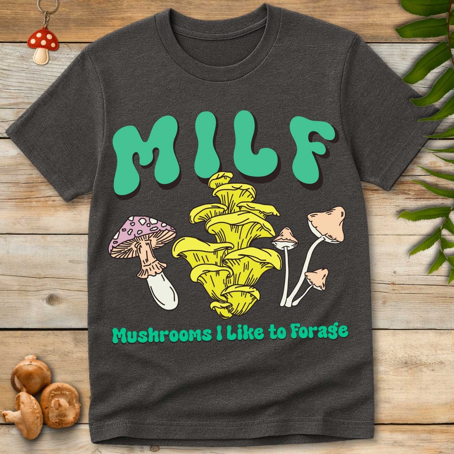 MILF Like Forage Tee