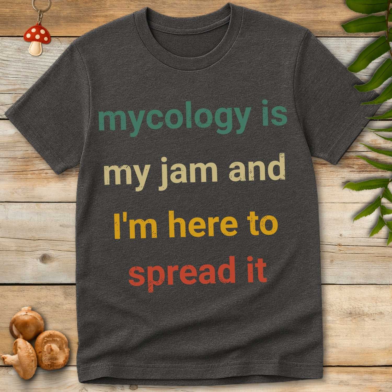 Mycology Is My Jam Tee