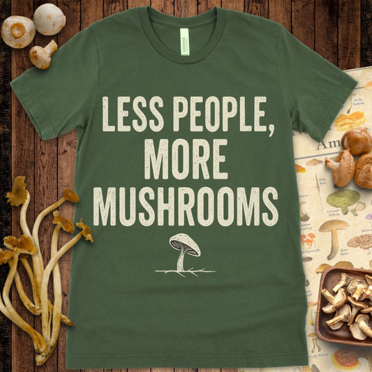 Less People, More Mushrooms” graphic tee with minimalist mushroom illustration for fungi lovers and introverts