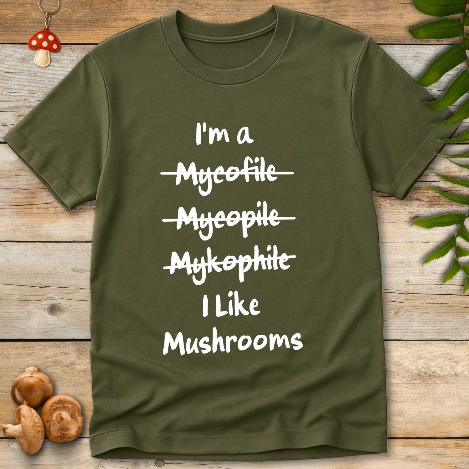 I like mushrooms Tee