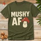 Mushy AF Tee
