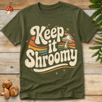 Keep Shroomy Tee