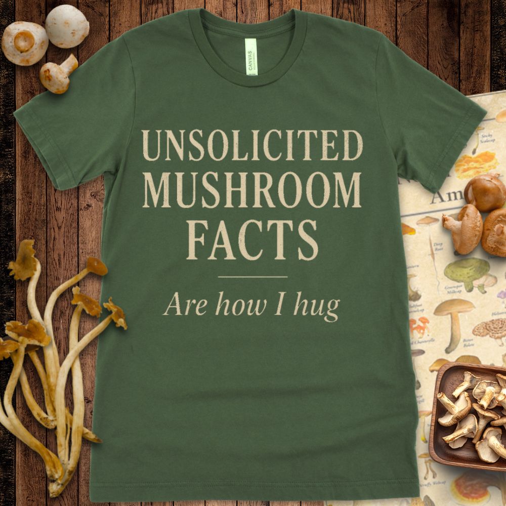 Cream serif text on black background reading “Unsolicited Mushroom Facts Are How I Hug” in vintage style