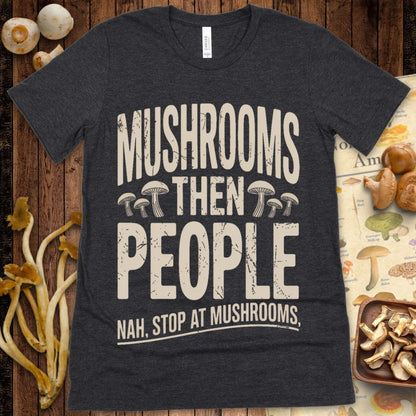 Mushrooms First Tee