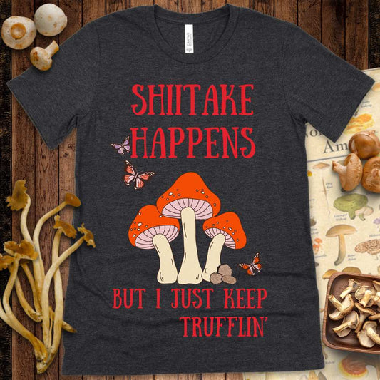 Shitake Trufflin' Tee