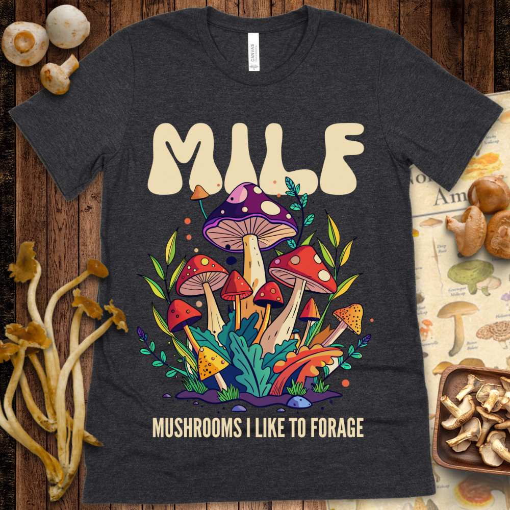 Milf Like To Forage Tee