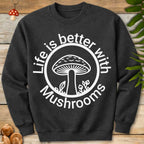 Life Is Better Sweatshirt