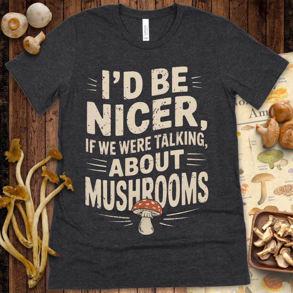 Talk Mushrooms Tee