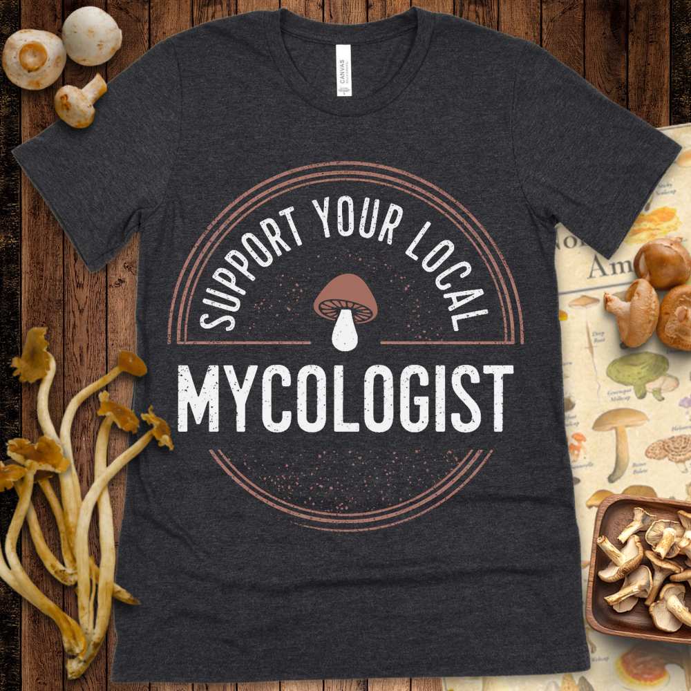 Support Mycologist Tee