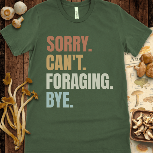 Sorry Foraging Bye Tee