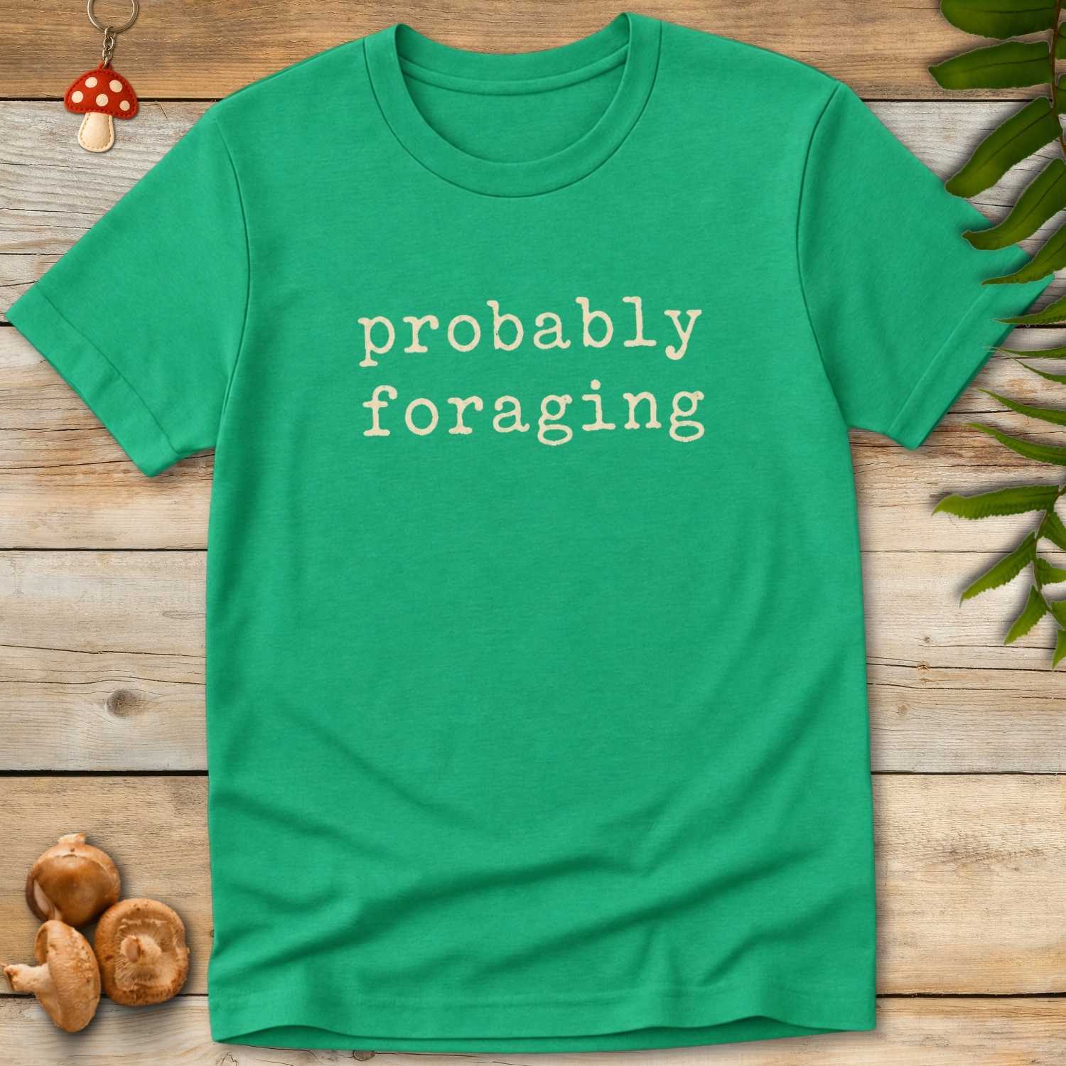 Probably Foraging Tee