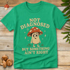 Not Diagnosed Tee