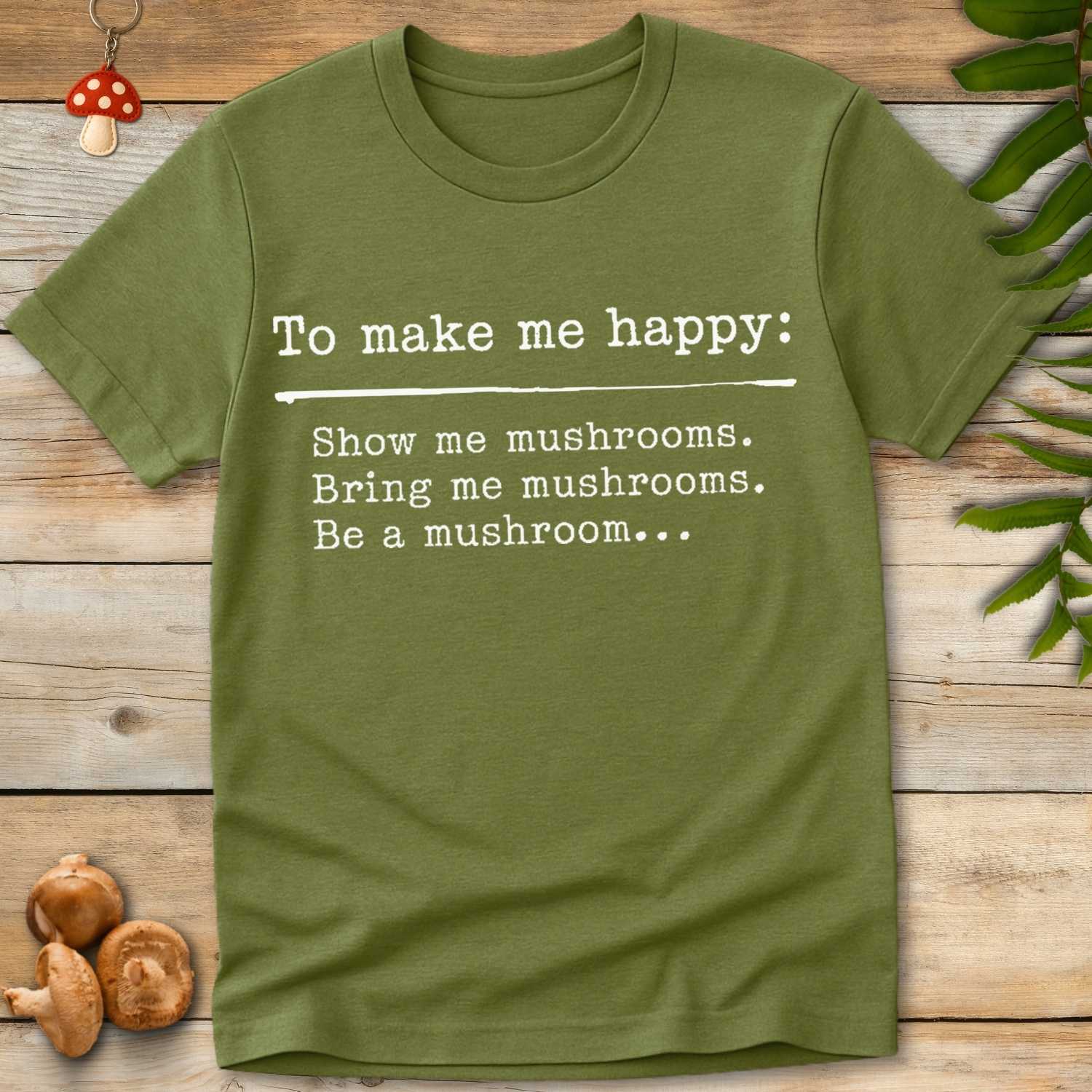 Be A Mushroom Tee