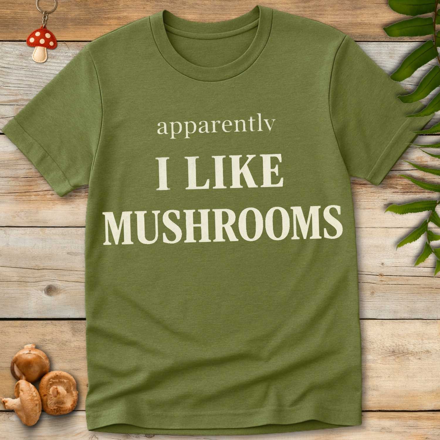 Apparently Mushrooms Tee
