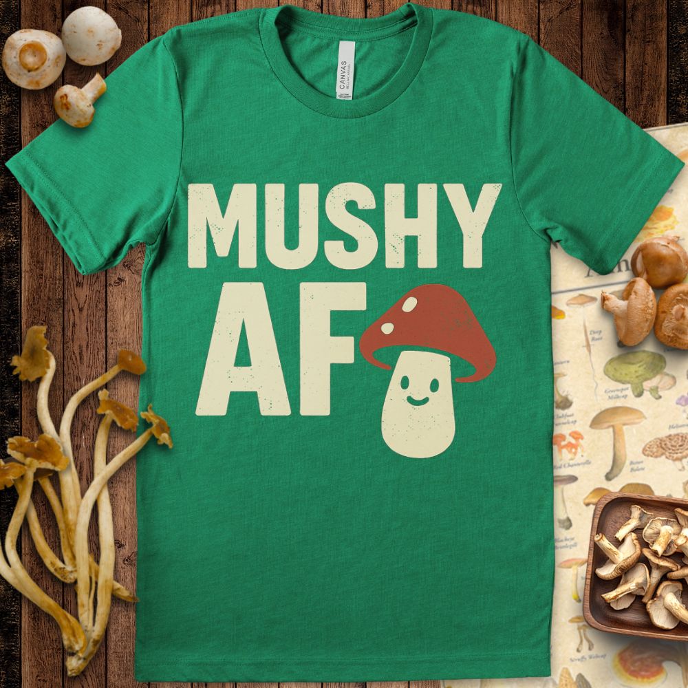 Mushy AF Tee