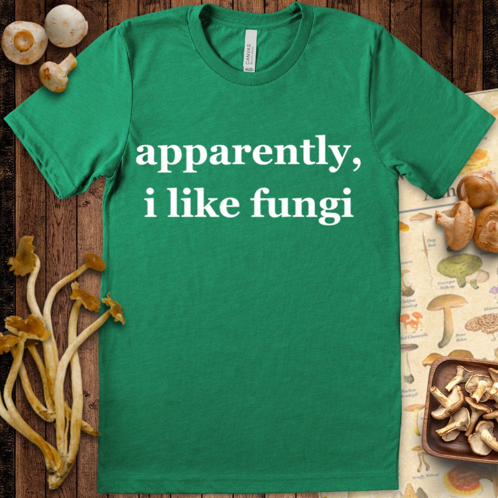 Apparently Fungi Tee