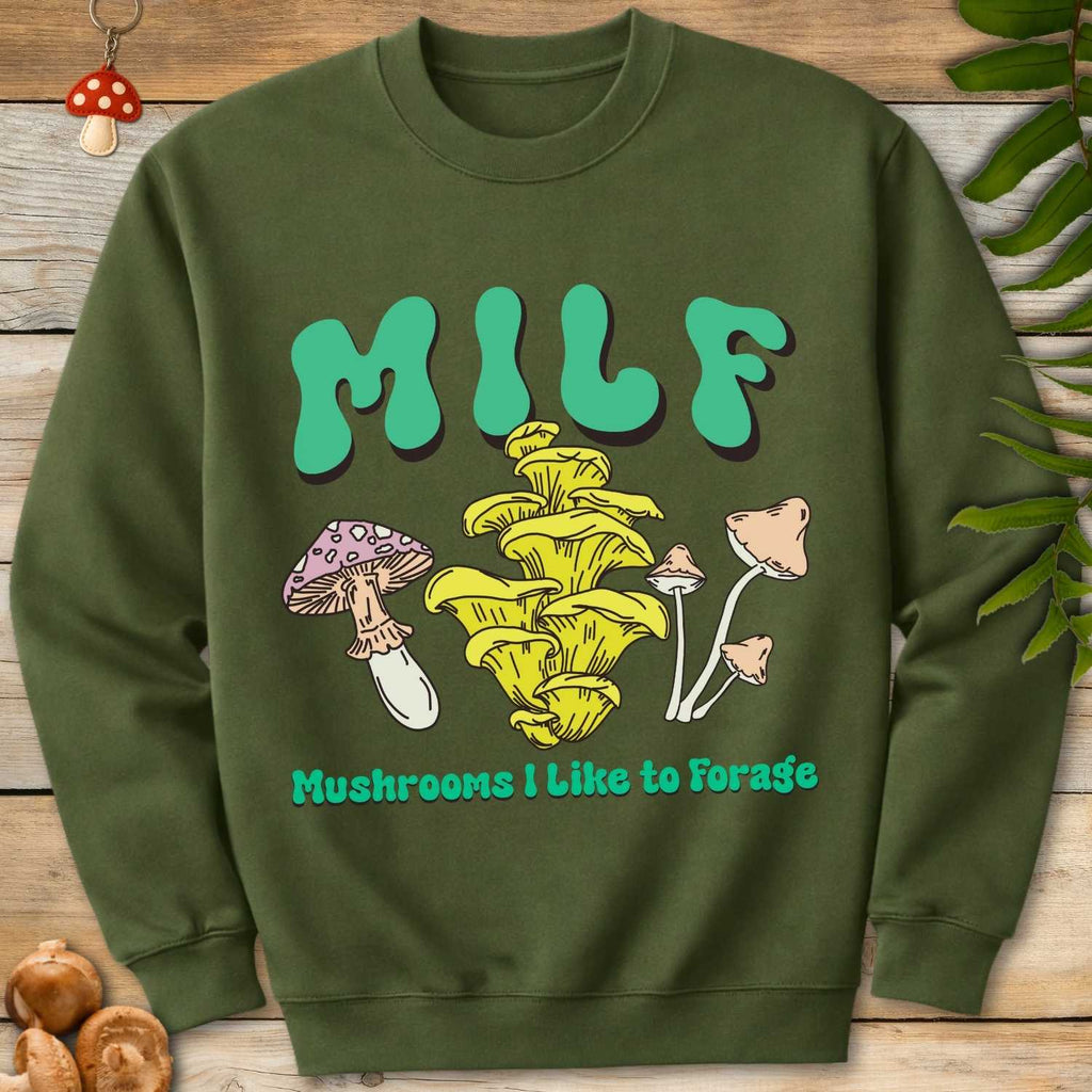 MILF Like Forage Sweatshirt