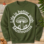 Life Is Better Sweatshirt