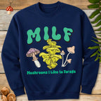 MILF Like Forage Sweatshirt