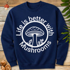 Life Is Better Sweatshirt